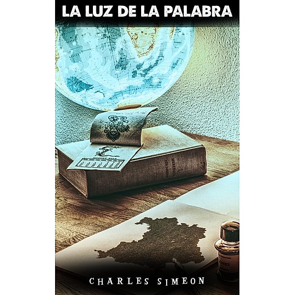 La Luz De La Palabra, Charles Simeon