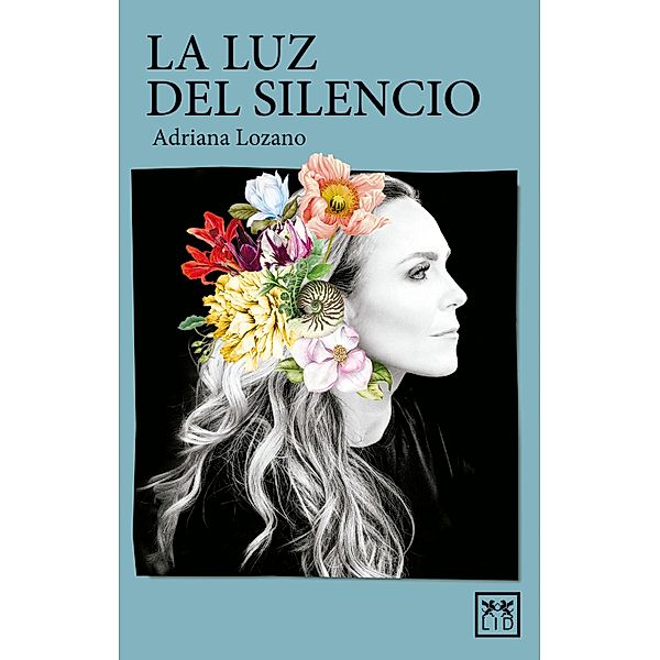 La luz del silencio, Adriana Lozano