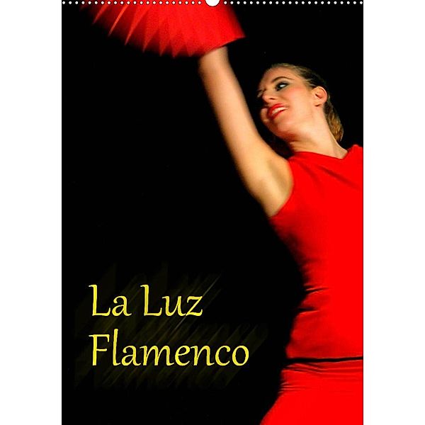 La Luz Flamenco (Wandkalender 2023 DIN A2 hoch), Bert Burkhardt