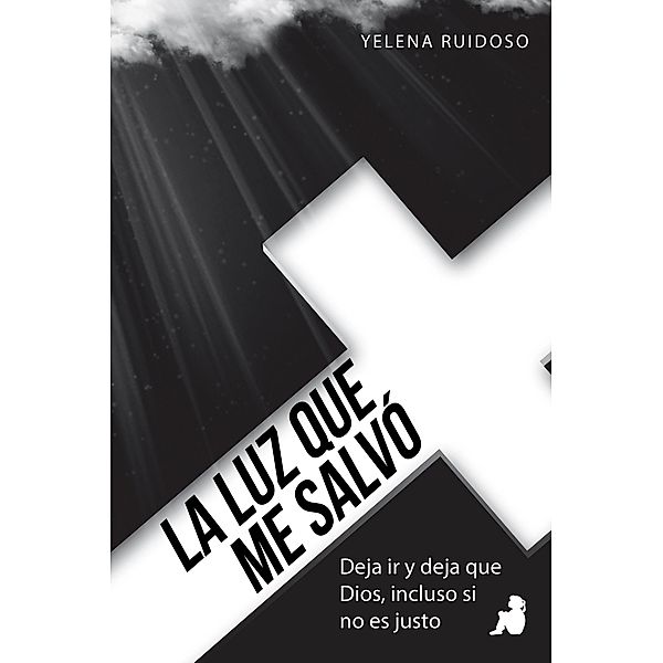 La luz que me salvó, Yelena Ruidoso