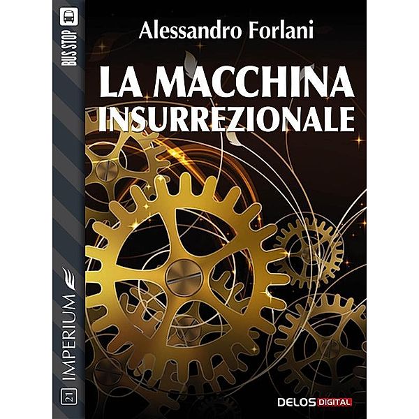 La macchina insurrezionale / Imperium, Alessandro Forlani