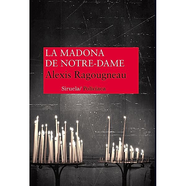 La madona de Notre Dame / Nuevos Tiempos Bd.280, Alexis Ragougneau