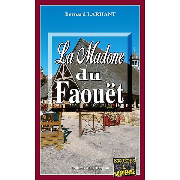 La Madone du Faouët, Bernard Larhant