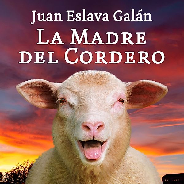 La madre del cordero, Juan Eslava Galán