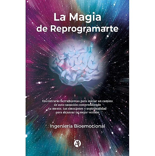 La Magia de Reprogramarte, Ingeniería Bioemocional