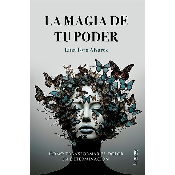 La magia de tu poder, Lina Toro Álvarez