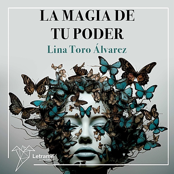 La magia de tu poder, Lina Toro Álvarez