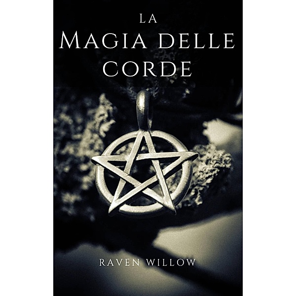 La magia delle corde, Raven Willow