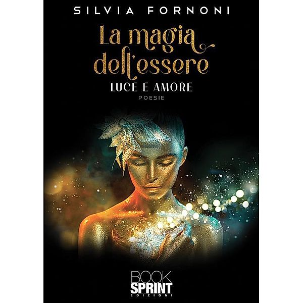 La magia dell'essere, Silvia Fornoni