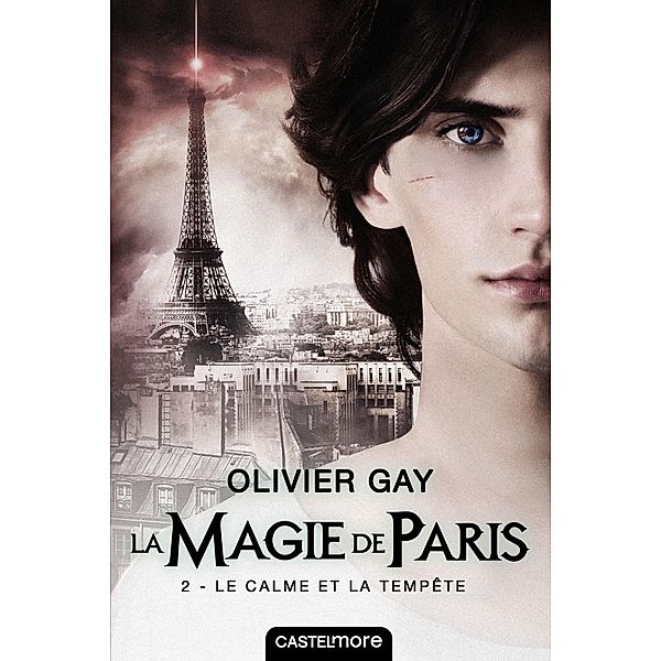 La Magie de Paris, T2 : Le Calme et la Tempête / La magie de Paris Bd.2, Olivier Gay