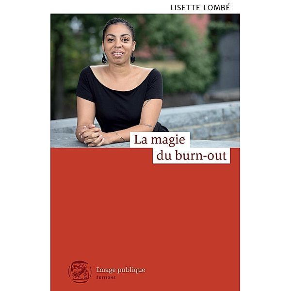 La magie du burn-out, Lisette Lombé