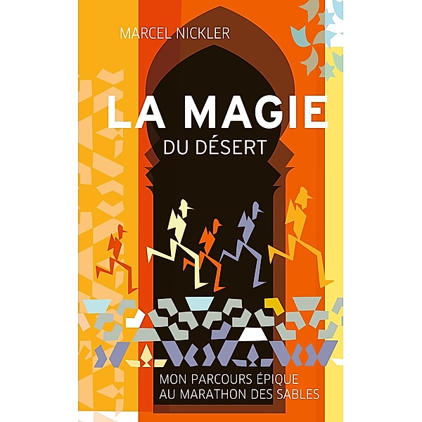 La Magie du Désert, Marcel Nickler