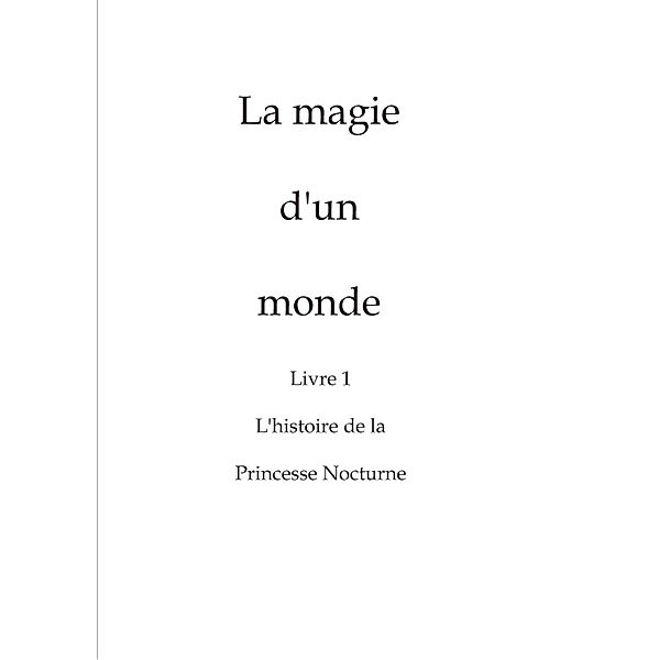 La magie d'un monde / Un monde magique Bd.1, John McMurtry