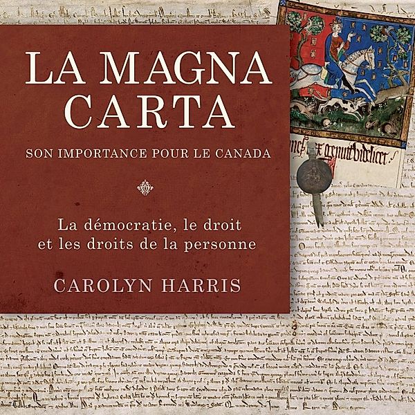 La Magna Carta, son importance pour le Canada, Carolyn Harris