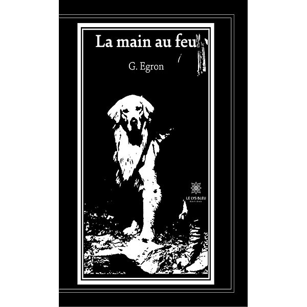 La main au feu, G. Egron