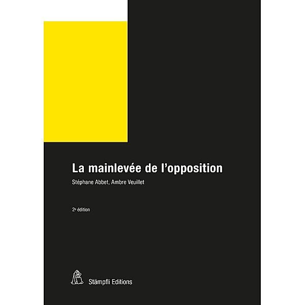 La mainlevée de l'opposition / Commentaire Staempfli CS, Stéphane Abbet, Ambre Veuillet