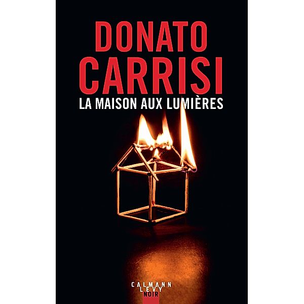 La Maison aux lumières / Suspense Crime, Donato Carrisi