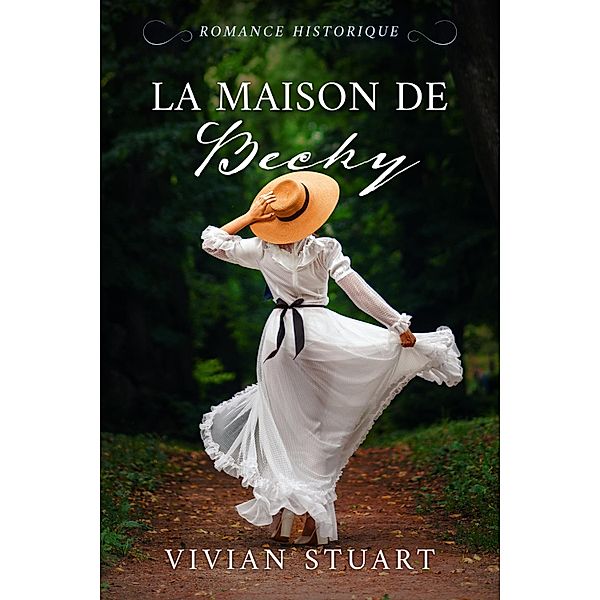 La Maison de Becky / Romance historique Bd.2, Vivian Stuart