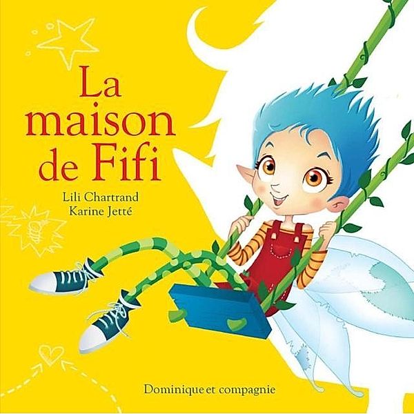 La maison de Fifi / Dominique et compagnie, Lili Chartrand