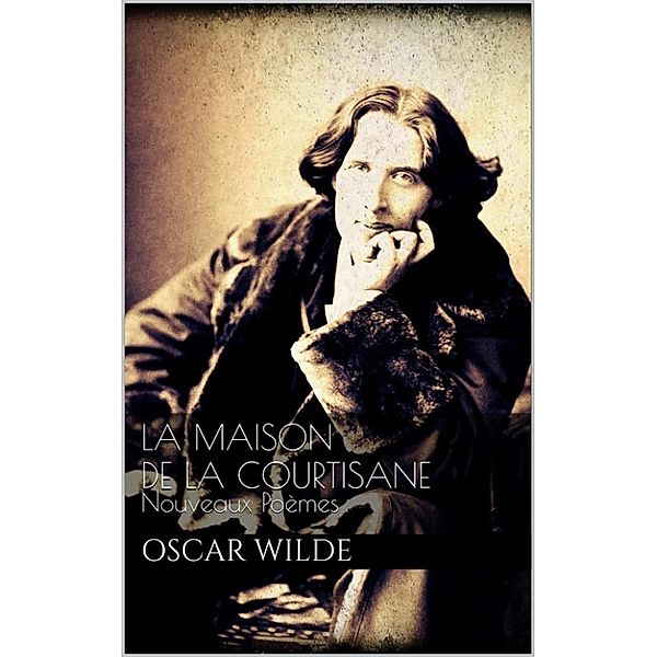 La maison de la courtisane, Oscar Wilde