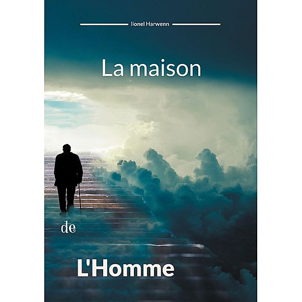 La maison de l'homme, Lionel Harwenn