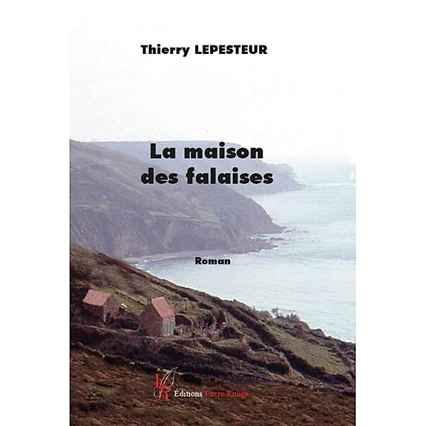 La maison des falaises, Thierry Lepesteur