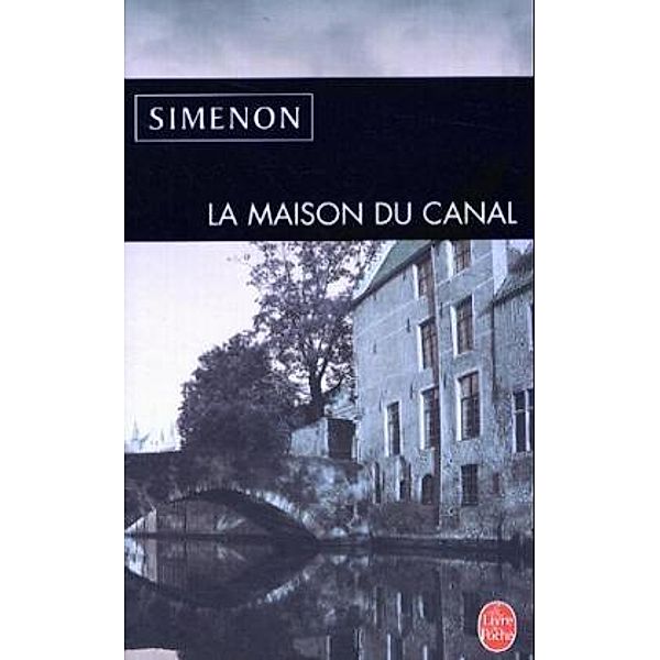 La Maison du canal, Georges Simenon