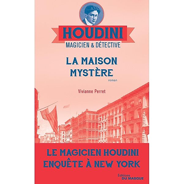 La maison mystère / Houdini Bd.4, Vivianne Perret