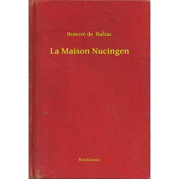 La Maison Nucingen, Honoré de Balzac