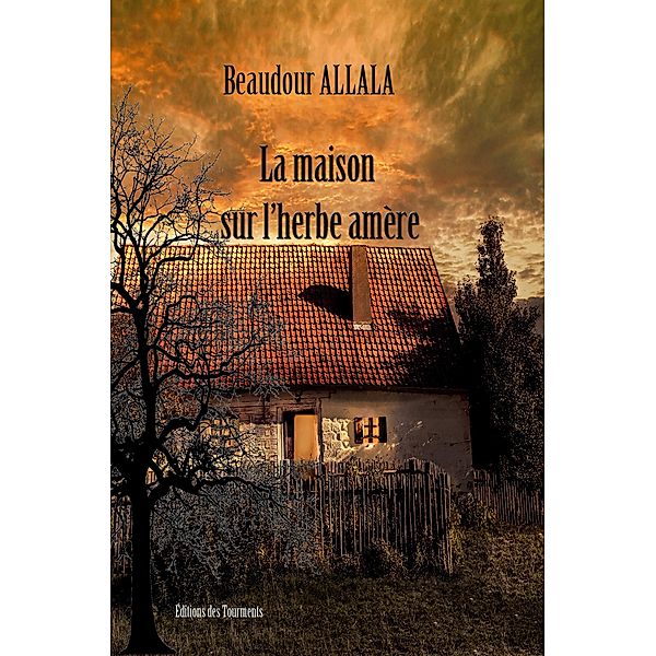La maison sur l'herbe amère, Beaudour Allala