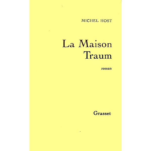 La maison Traum / Littérature, Michel Host