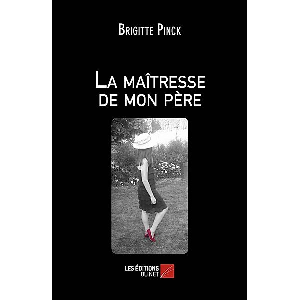 La maitresse de mon pere / Les Editions du Net, Pinck Brigitte Pinck