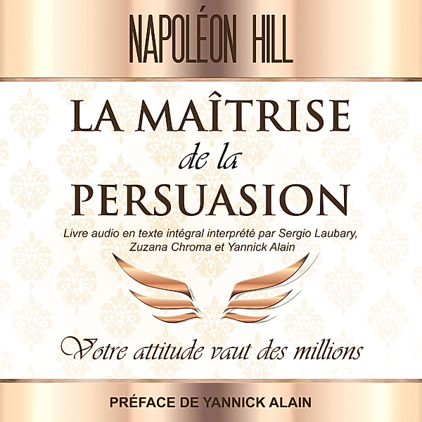 La Maîtrise de La persuasion, Napoleon Hill