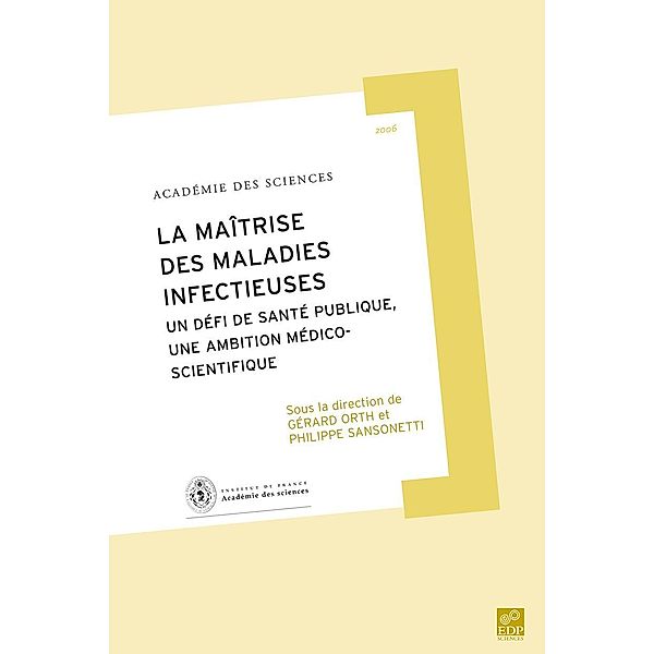 La maîtrise des maladies infectieuses, Alain Aspect, Jean-François Bach, Jean-Michel Bony, Christian Bordé