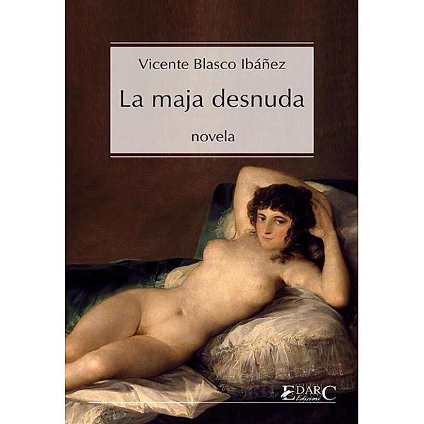 La Maja desnuda, Vicente Blasco Ibáñez