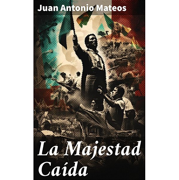 La Majestad Caída, Juan Antonio Mateos