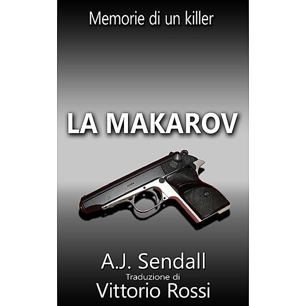 La Makarov, A. J. Sendall