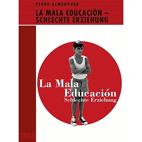 La mala educación - Schlechte Erziehung, Pedro Almodovar