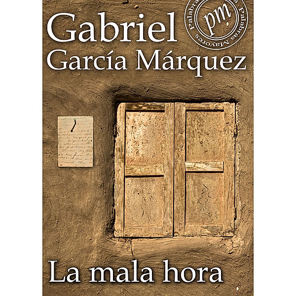 La mala hora, Gabriel García Márquez