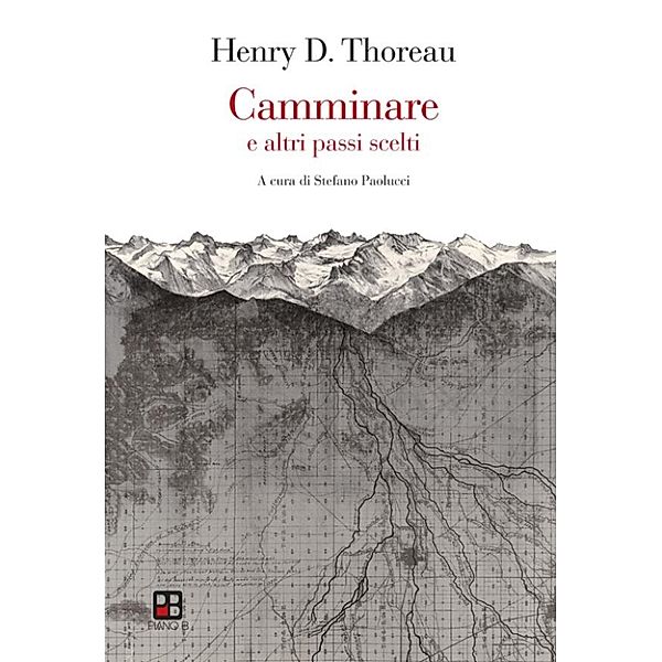 La mala parte: Camminare e altri passi scelti, Henry D. Thoreau