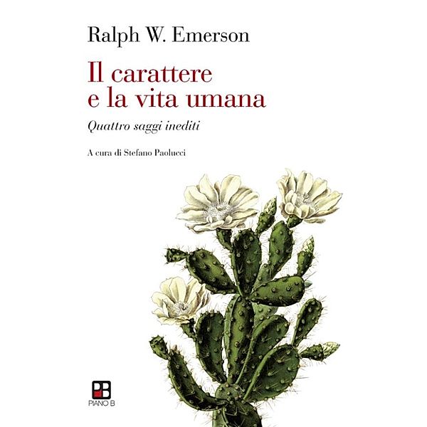 La mala parte: Il carattere e la vita umana. Quattro saggi inediti, Ralph W. Emerson