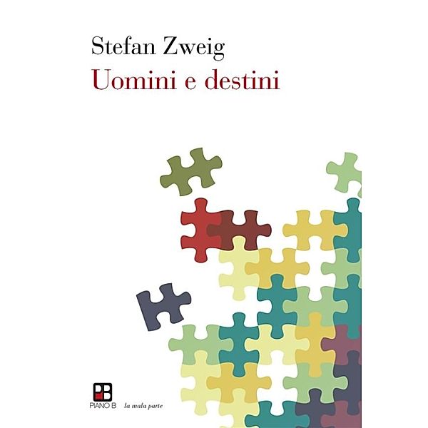 La mala parte: Uomini e destini, Stefan Zweig