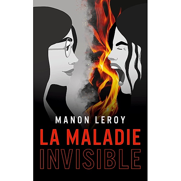 La maladie invisible, Manon Leroy