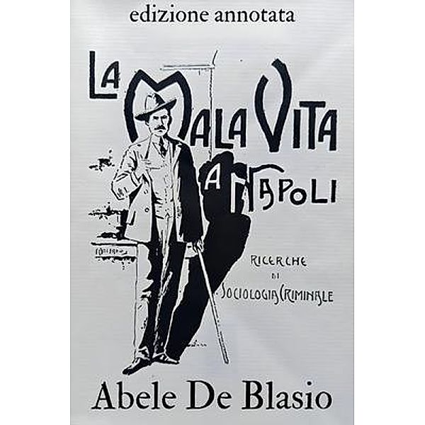 La Malavita a Napoli - Abele De Blasio, Abele De Blasio