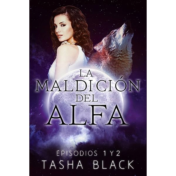 La maldición del Alfa: Episodios 1 y 2, Tasha Black