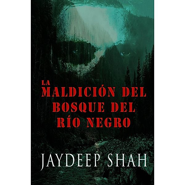 La Maldición del Bosque del Río Negro, Jaydeep Shah