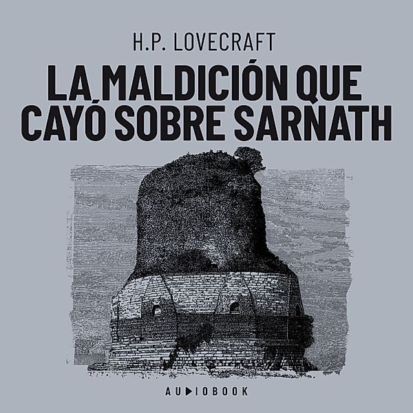 La maldición que cayó sobre Sarnath, H.p. Lovecraft