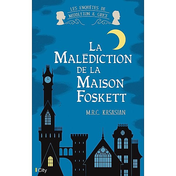 La malédiction de la maison Foskett, M. R. C. Kasasian