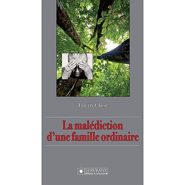 La malédiction d'une famille ordinaire, Thierry Glaise