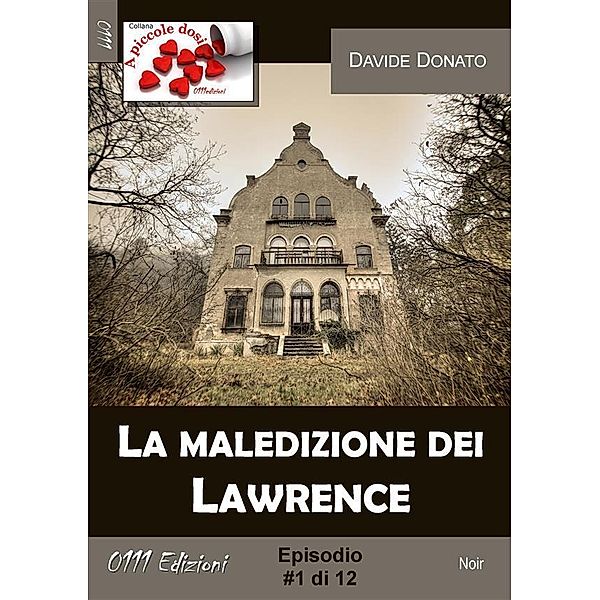 La maledizione dei Lawrence #1 / A piccole dosi Bd.1, Davide Donato